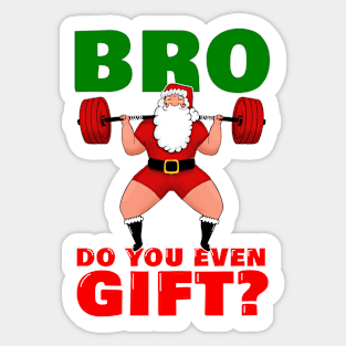 Powerlifting Santa Squat Santa Do you Even Gift Bro Sticker